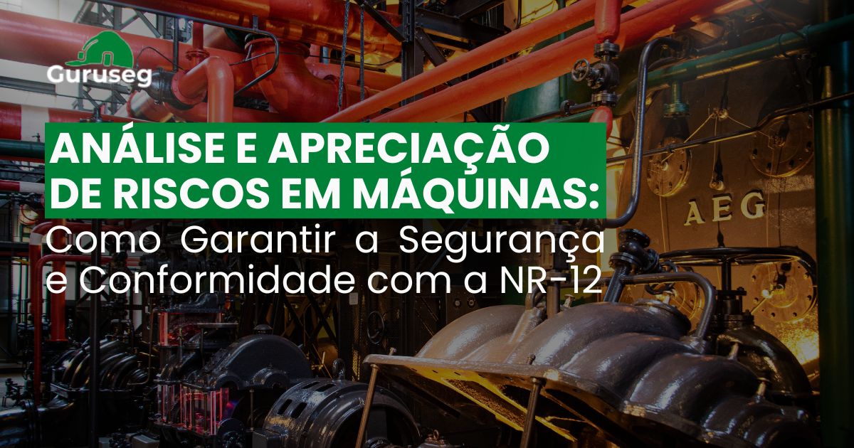 Análise e Apreciação de Riscos em Máquinas - NR-12