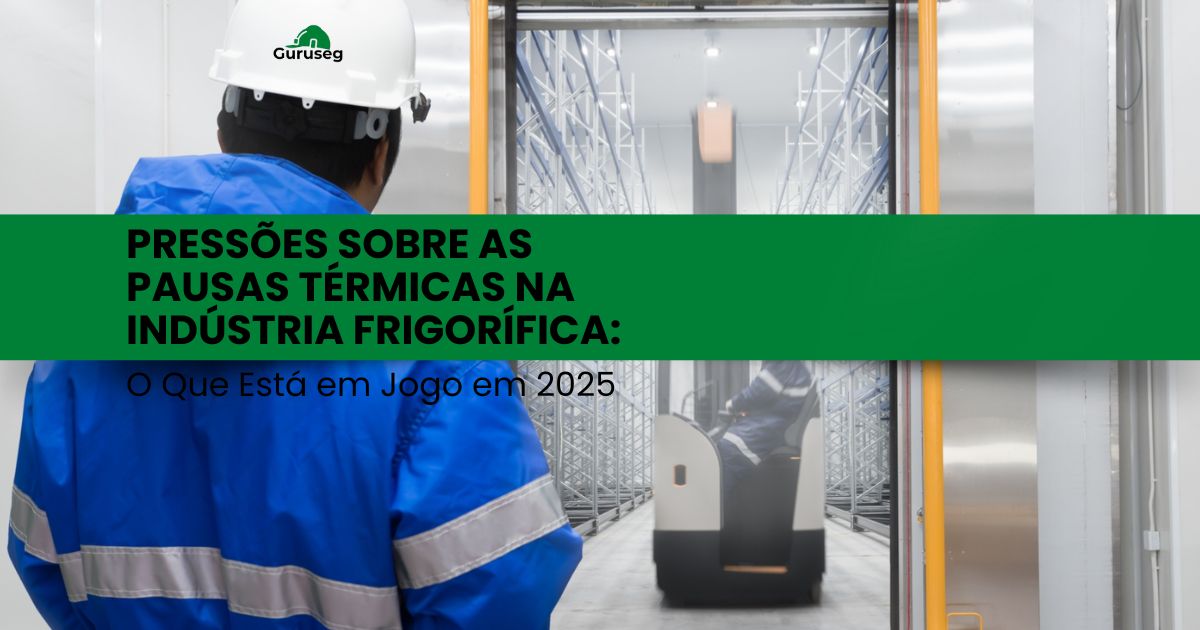 pausas térmicas frigoríficos NR-36 2025 - GURUSEG